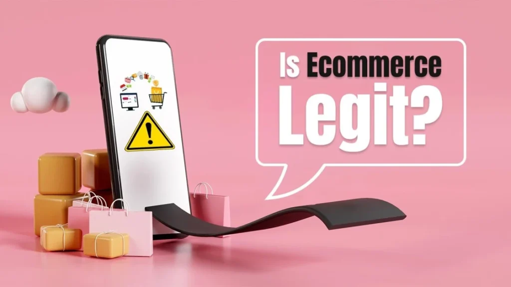 Is E-commerce Legit or a Scam Truth for Beginners