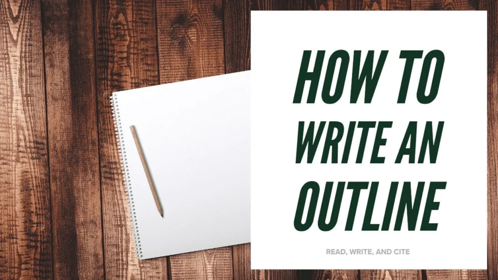 Writing Your Outline An Outlining Process.