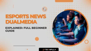 Esports News DualMedia Explained Full Beginner Guide