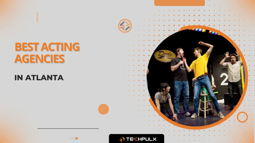 best acting agencies in Atlanta