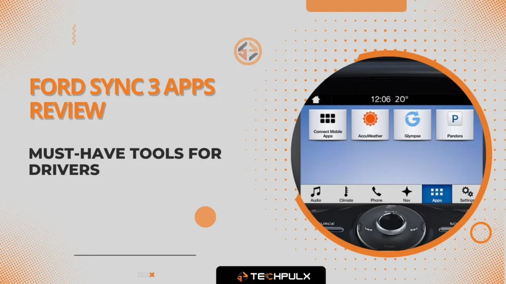 Ford SYNC 3 Apps Review Must-Have Tools for Drivers